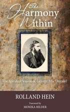 The Harmony Within: The Spiritual Vision of George MacDonald