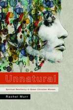 Unnatural: Spiritual Resiliency in Queer Christian Women