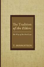 The Tradition of the Elders: The Way of the Oral Law