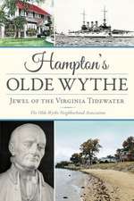 Hampton's Olde Wythe: Jewel of the Virginia Tidewater