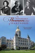 Remarkable Women of Hartford