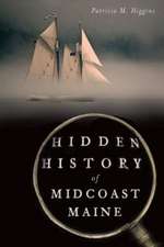 Hidden History of Midcoast Maine