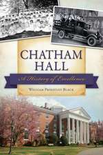 Chatham Hall: A History of Excellence