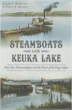 Steamboats on Keuka Lake: Penn Yan, Hammondsport and the Heart of the Finger Lakes