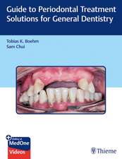 Guide to Periodontal Treatment Solutions for Gener al Dentistry