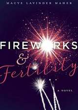 Fireworks & Fertility