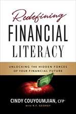 Redefining Financial Literacy: Unlocking the Hidden Forces of Your Financial Future