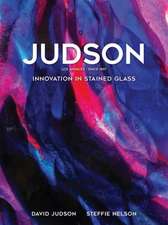 Judson: Innovation in Stained Glass