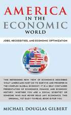 America in the Economic World: Jobs, Necessities, and Economic Optimization