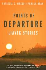 Points of Departure: Liavek Stories