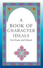 A Book of Character Ideals for Home and School