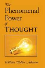 The Phenomenal Power of Thought: A New Collection