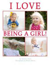 I Love Being a Girl!