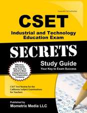 CSET Industrial and Technology Education Exam Secrets Study Guide: CSET Test Review for the California Subject Examinations for Teachers