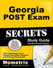 Georgia POST Exam Secrets Study Guide: POST Exam Review for the Georgia Peace Officer Standards and Training Entrance Exam