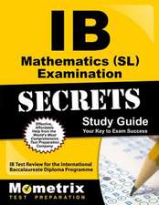 IB Mathematics (SL) Examination Secrets Study Guide