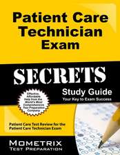 Patient Care Technician Exam Secrets Study Guide