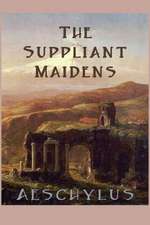 The Suppliant Maidens