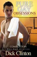 Pure Gay Obsessions - Red Hot Confessions