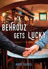 Behrouz Gets Lucky: A Novel