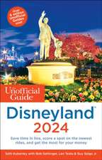 The Unofficial Guide to Disneyland 2024