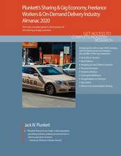 Plunkett's Sharing & Gig Economy, Freelance Workers & On-Demand Delivery Industry Almanac 2020