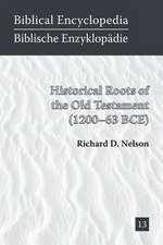 Historical Roots of the Old Testament (1200-63 Bce): The Current State of Scholarship