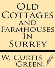 Old Cottages & Farm-Houses in Surrey