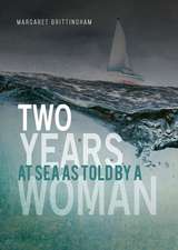 Two Years at Sea as Told by a Woman