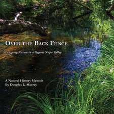 Over the Back Fence: Learning Nature in a Bygone Napa Valley