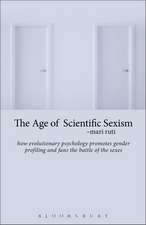 The Age of Scientific Sexism: How Evolutionary Psychology Promotes Gender Profiling and Fans the Battle of the Sexes