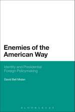 Enemies of the American Way: Identity and Presidential Foreign Policymaking