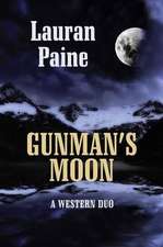 Gunman's Moon: A Western Duo