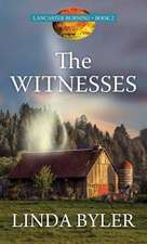 The Witnesses: Lancaster Burning