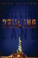 Drilling on Troubled Land