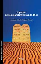 El Poder de Los Mandamientos de Dios