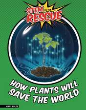 How Plants Will Save the World