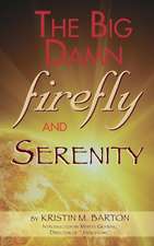 The Big Damn Firefly & Serenity Trivia Book