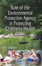 Role of the Environmental Protection Agency in Protecting Children's Health