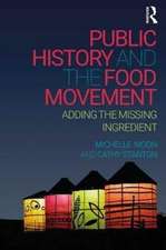 Public History and the Food Movement: Adding the Missing Ingredient