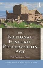 The National Historic Preservation Act: Past, Present, and Future