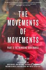 The Movements of Movements: Part 2: Rethinking Our Dance