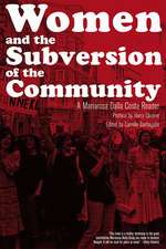 Women and the Subversion of the Community: A Mariarosa Dalla Costa Reader