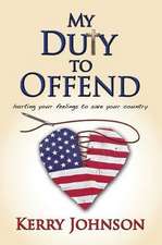 My Duty to Offend