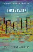 Unshakable: Standing Firm in a Shifting Culture