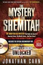 The Mystery of the Shemitah: The 3,000-Year-Old Mystery That Holds the Secret of America's Future, the World's Future, and Your Future! [With DVD]