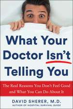 What Your Doctor Isn't Telling You