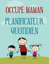 Occupe Maman Planificateur Quotidien