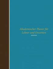 Akademischer Planer Fur Lehrer Und Dozenten