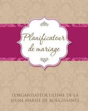 Planificateur de Marriage L'Organisateur Ultime de La Jeune Mariee de Rougissante